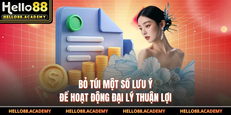 Bỏ túi một số lưu ý để hoạt động đại lý thuận lợi